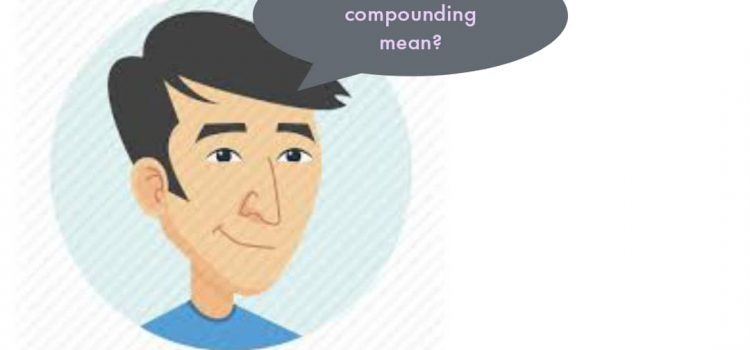 How Does Compounding Work?