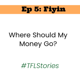#TFLStories: Episode 5- Fiyin