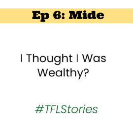 #TFLStories: Episode 6- Mide