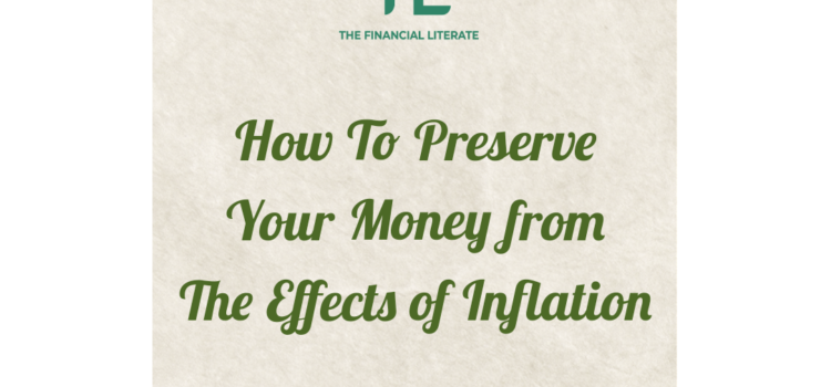 How To Preserve Your Money From The Effects of Inflation